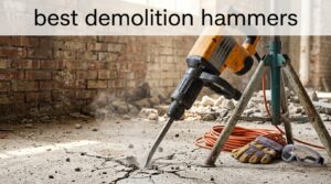 best demolition hammers