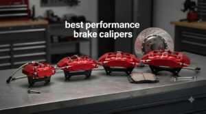 best performance brake calipers