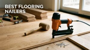 best flooring nailers