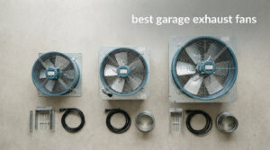 best garage exhaust fans