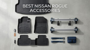 best Nissan Rogue accessories
